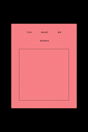 Fill in the Blank Card - You Make Me Wanna